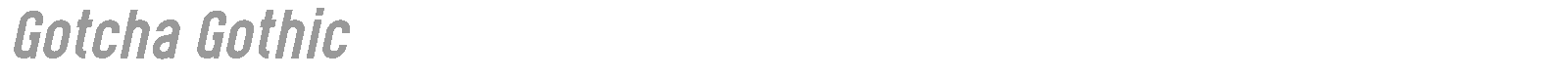Gotcha Gothic font preview
